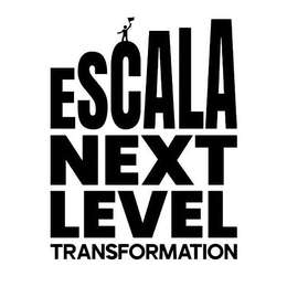 ESCALA NEXT LEVEL TRANSFORMATION trademark