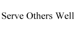 SERVE OTHERS WELL trademark