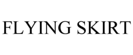 FLYING SKIRT trademark