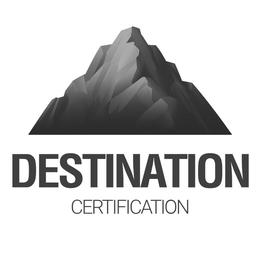 DESTINATION CERTIFICATION trademark