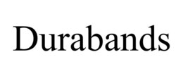 DURABANDS trademark