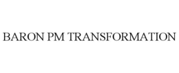BARON PM TRANSFORMATION trademark
