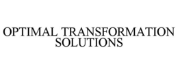 OPTIMAL TRANSFORMATION SOLUTIONS trademark