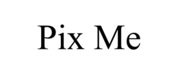 PIX ME trademark