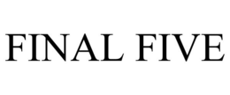 FINAL FIVE trademark