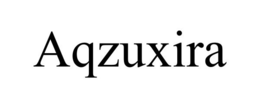 AQZUXIRA trademark