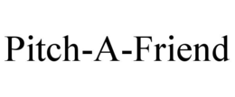PITCH-A-FRIEND trademark