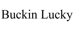 BUCKIN LUCKY trademark