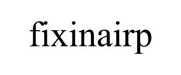 FIXINAIRP trademark