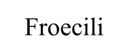 FROECILI trademark