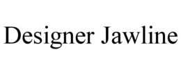 DESIGNER JAWLINE trademark