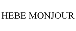 HEBE MONJOUR trademark