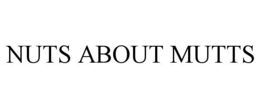 NUTS ABOUT MUTTS trademark