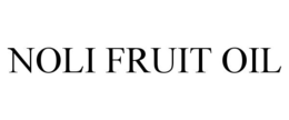 NOLI FRUIT OIL trademark