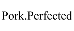 PORK.PERFECTED trademark