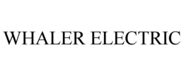 WHALER ELECTRIC trademark