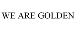 WE ARE GOLDEN trademark