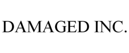DAMAGED INC. trademark