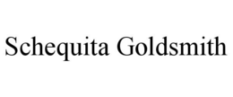 SCHEQUITA GOLDSMITH trademark