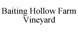 BAITING HOLLOW FARM VINEYARD trademark