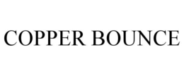 COPPER BOUNCE trademark