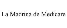 LA MADRINA DE MEDICARE trademark