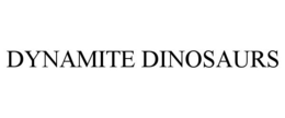 DYNAMITE DINOSAURS trademark
