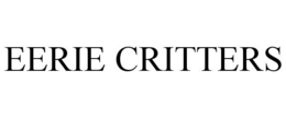 EERIE CRITTERS trademark