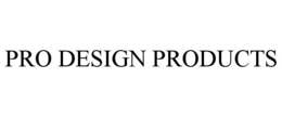 PRO DESIGN PRODUCTS trademark