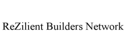 REZILIENT BUILDERS NETWORK trademark