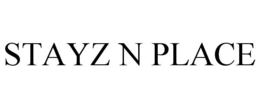 STAYZ N PLACE trademark