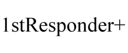 1STRESPONDER+ trademark