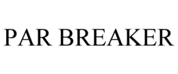 PAR BREAKER trademark