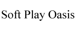 SOFT PLAY OASIS trademark