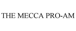 THE MECCA PRO-AM trademark
