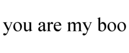 YOU ARE MY BOO trademark