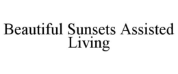 BEAUTIFUL SUNSETS ASSISTED LIVING trademark