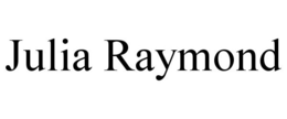 JULIA RAYMOND trademark