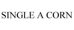 SINGLE A CORN trademark