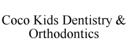 COCO KIDS DENTISTRY & ORTHODONTICS trademark