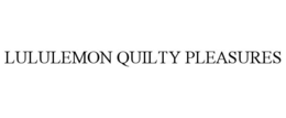 LULULEMON QUILTY PLEASURES trademark