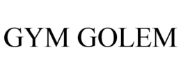 GYM GOLEM trademark