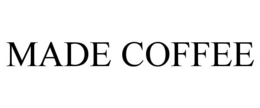 MADE COFFEE trademark