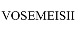 VOSEMEISII trademark