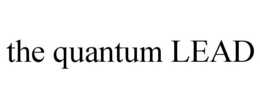 THE QUANTUM LEAD trademark