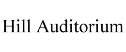 HILL AUDITORIUM trademark