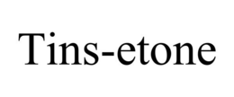 TINS-ETONE trademark