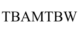 TBAMTBW trademark