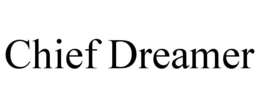 CHIEF DREAMER trademark