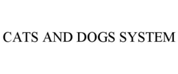 CATS AND DOGS SYSTEM trademark